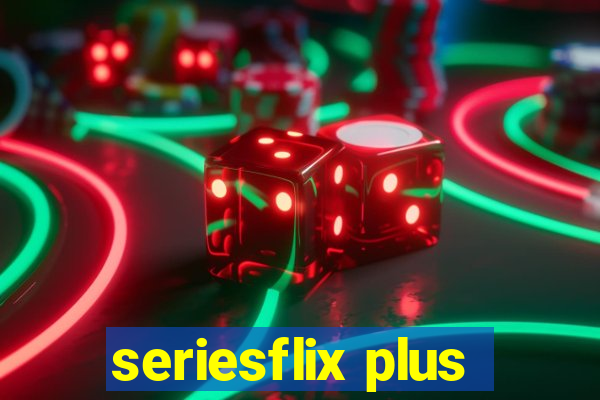 seriesflix plus